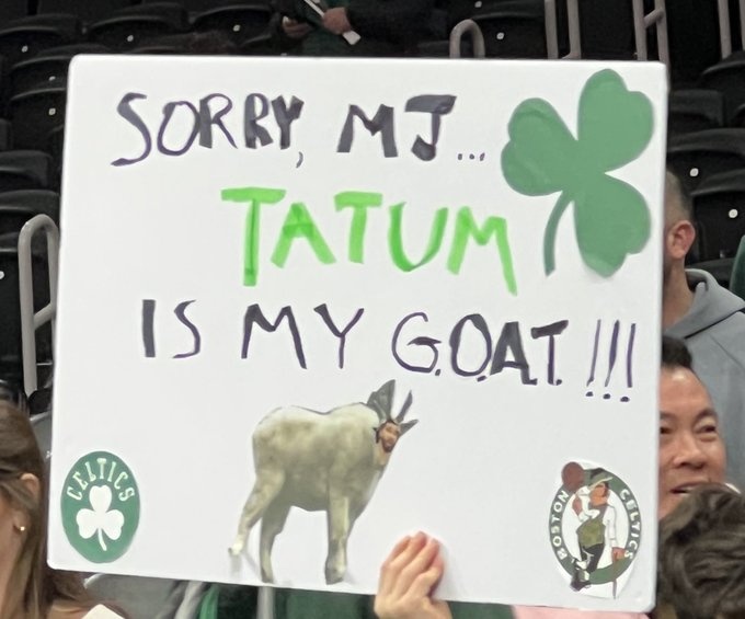 ☘️綠軍主場球迷舉牌：對不起了喬丹 塔圖姆才是我心目中的GOAT